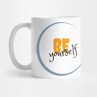 Be Yourself Mug